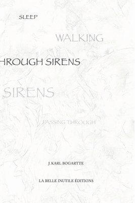 Sleepwalking Through Sirens