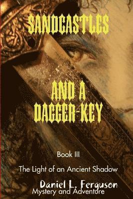 bokomslag SANDCASTLES AND A DAGGER-KEY book III