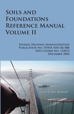 FHWA Soils and Foundations Reference Manual Volume II 1