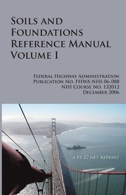 bokomslag FHWA Soils and Foundations Reference Manual Volume I