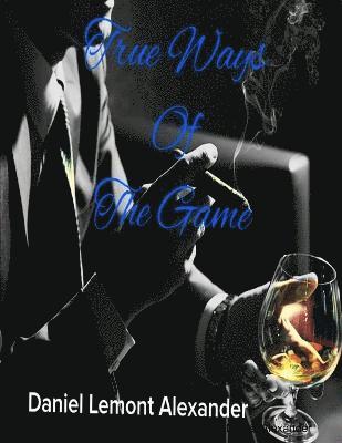 True Ways Of The Game