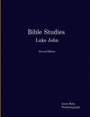 James Malm, Theshininglight, TheShiningLight - Bible Studies Luke John, Häftad