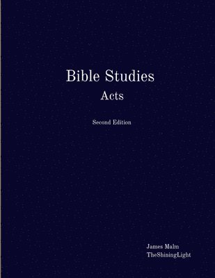 James Malm, Theshininglight, TheShiningLight - Bible Studies Acts, Häftad