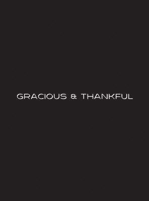 bokomslag Gracious and Thankful - BLK