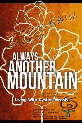 Always Another Mountain, Living With Cystic Fibrosis 1