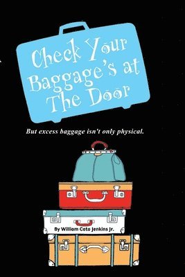 bokomslag Check Your Baggage's at The Door
