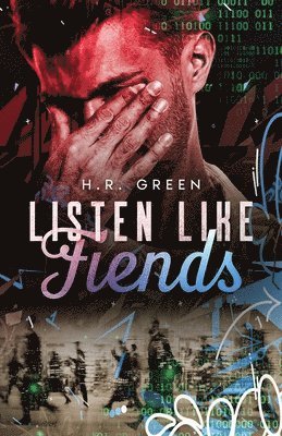 H R Green, H. R. Green, H.R. Green - Listen Like Fiends, Häftad