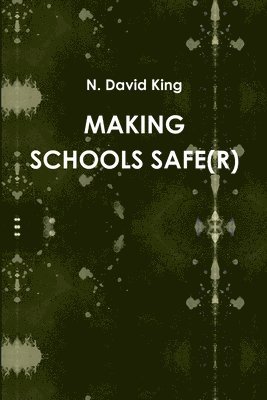 bokomslag Making Schools Safe(r)