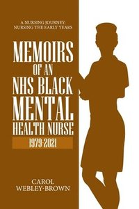 bokomslag Memoirs of a Black NHS Mental Health Nurse