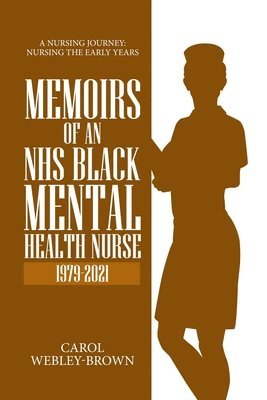 Memoirs of a Black NHS Mental Health Nurse 1