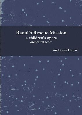 bokomslag Raoul's Rescue Mission - Orchestral Score and parts