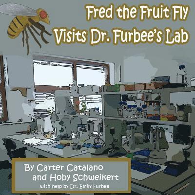 Fred the Fruit Fly Visits Dr. Furbee's Lab 1