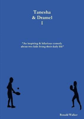 Ronald Walker - Tanesha & Dramel I, Häftad