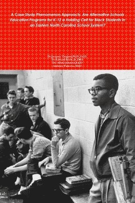 Ed D Thigpen, Dba Keith Jr, Ed D Alisha Johnson, Ed D. Thigpen, Jr. Keith, Dba, Dr.Jacques Thigpen,Ph.D.,Ed.D., Dr.Edward Keith, Jr.,DBA, Dba Keith - Case Study Phenomenon Approach, Häftad