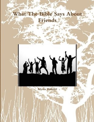 What The Bible Says About Friends 1