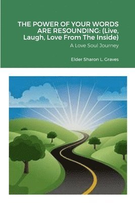 bokomslag THE POWER OF YOUR VOICE IS RESOUNDING (Live, Laugh, & Love Inside)