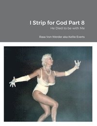 bokomslag I Strip for God Part 8