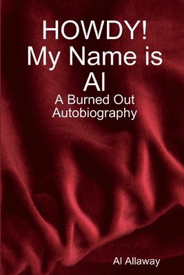 Al Allaway - HOWDY! My Name is Al, Häftad