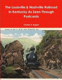 bokomslag The L&N Railroad In Kentucky As Seen through Postcards