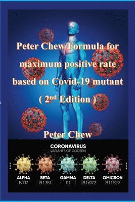 Peter Chew Formula for maximum positive rate based on Covid-19 mutant (2nd Edition) 1