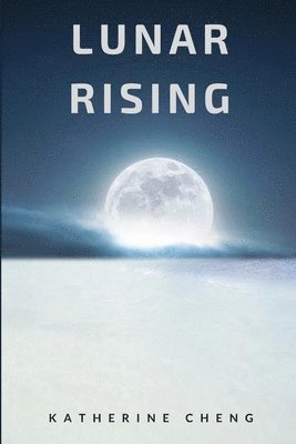 Katherine Cheng - Lunar Rising, Häftad