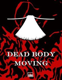 bokomslag Dead Body Moving