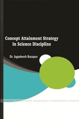 bokomslag Concept Attainment Strategy in Science Discipline