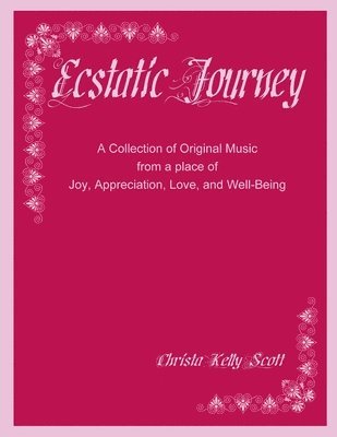 Christa Scott - Ecstatic Journey, Häftad