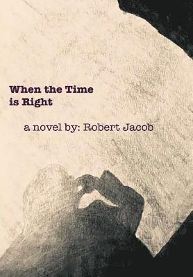 When the Time Is Right 1