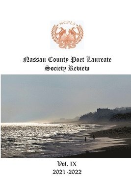 bokomslag Nassau County Poet Laureate Society Review Vol. IX 2021-2022