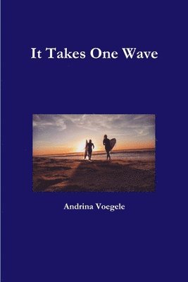 It Takes One Wave 1