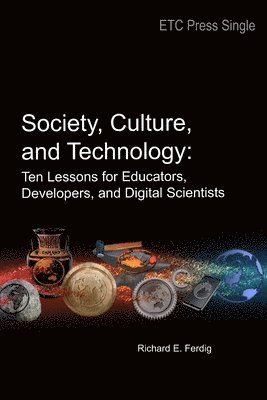 Richard E Ferdig - Society, Culture, and Technology, Häftad