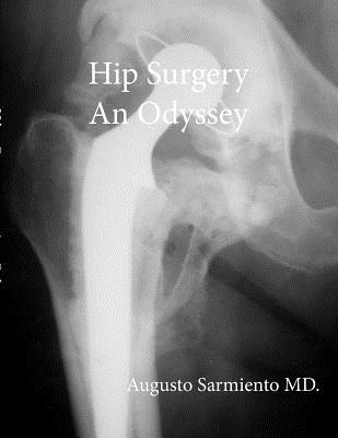 bokomslag Hip Surgery - An Odyssey