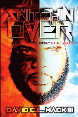 Switchin' Over A Journey to Deliverance 1
