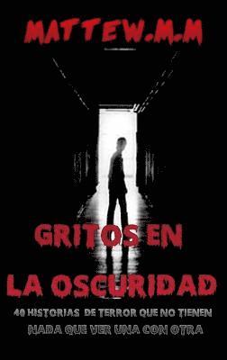 Gritos En La Oscuridad 1