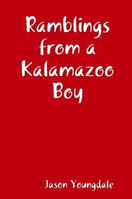 Ramblings from a Kalamazoo Boy 1