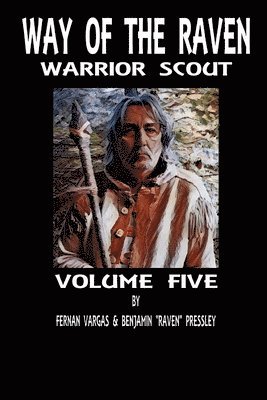 Way of the Raven Warrior Scout Volume 5 1