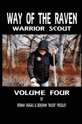 Fernan Vargas, Benjamin Pressley - Way of the Raven Warrior Scout Volume Four, Häftad