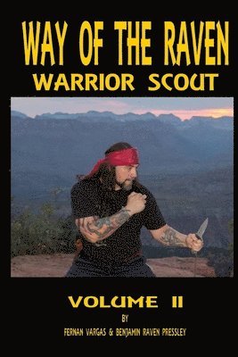 Fernan Vargas, Benjamin Pressley - Way of the Raven Warrior Scout Volume Two, Häftad