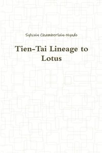 bokomslag Tien-Tai Lineage to Lotus