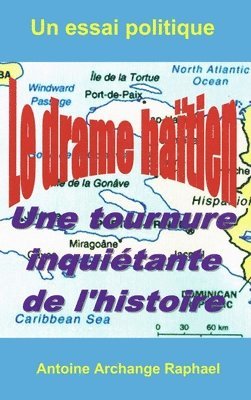 bokomslag Le drame hatien, une tournure inquitante de l'histoire