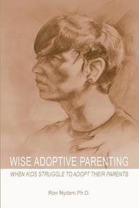 bokomslag Wise Adoptive Parenting