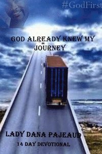 bokomslag God Already Knew My Journey