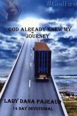 bokomslag God Already Knew My Journey
