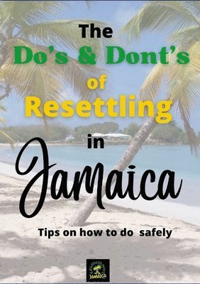 bokomslag Do's & Don'ts of Resettling in Jamaica