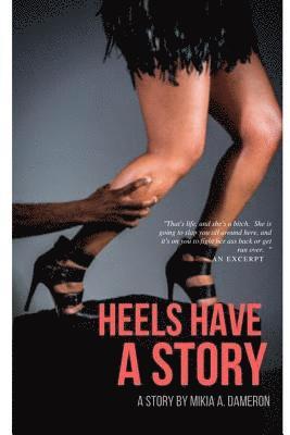 Mikia Dameron - Heels Have A Story, Häftad