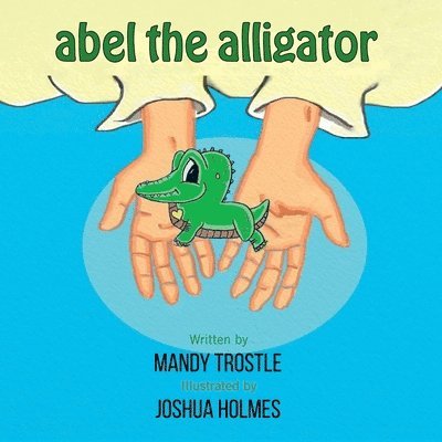 Abel The Alligator 1