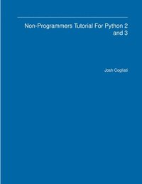 bokomslag Non-Programmers Tutorial For Python 2 and 3