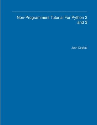 bokomslag Non-Programmers Tutorial For Python 2 and 3