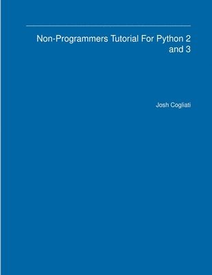 Non-Programmers Tutorial For Python 2 and 3